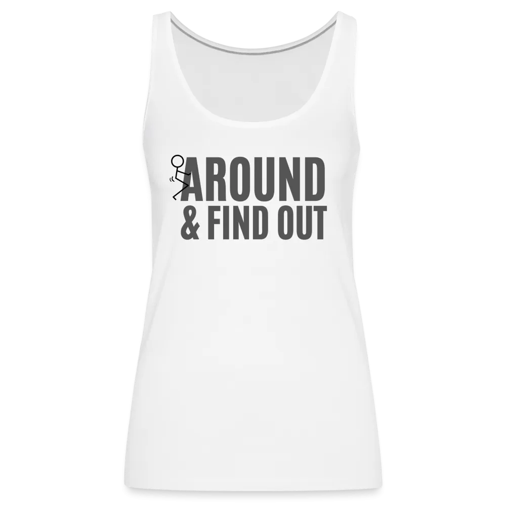 F Around and Find Out Women’s Premium Tank Top