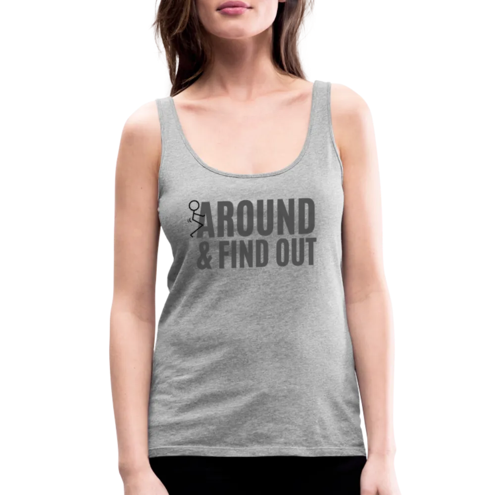 F Around and Find Out Women’s Premium Tank Top