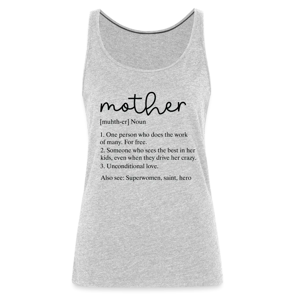Mother Definition Premium Tank Top (Black Letters)