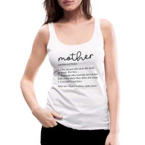 Mother Definition Premium Tank Top (Black Letters)