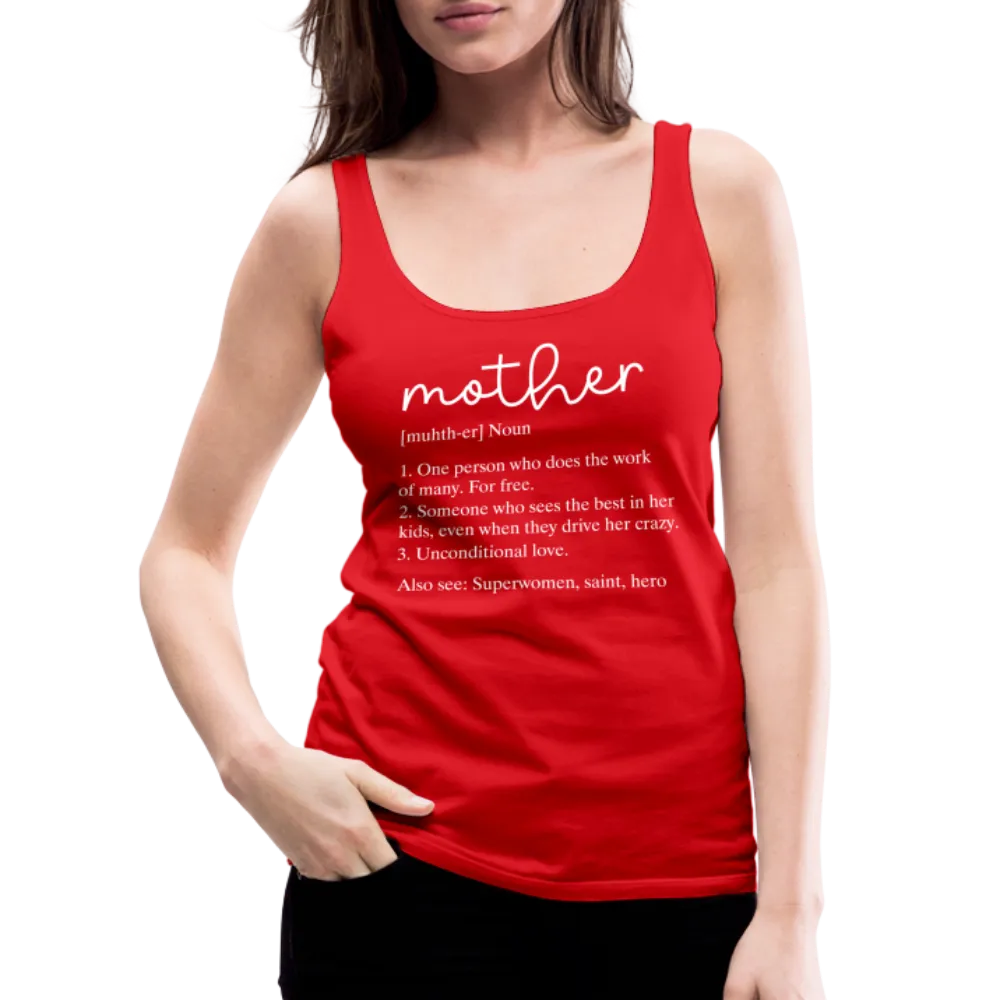 Mother Definition Premium Tank Top (White Letters)