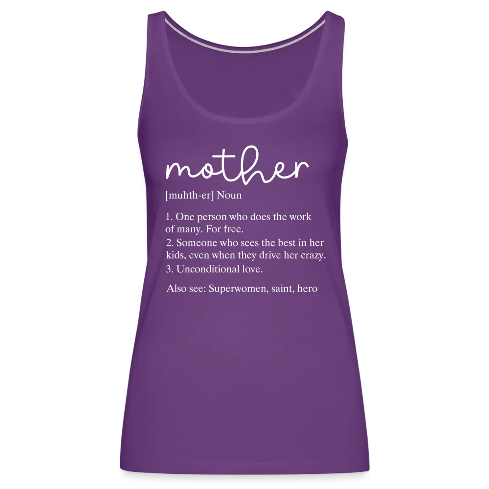 Mother Definition Premium Tank Top (White Letters)